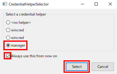 CredentialHelperSelector のダイアログ。manager が選ばれ、Always use this from now on にチェックが入っている